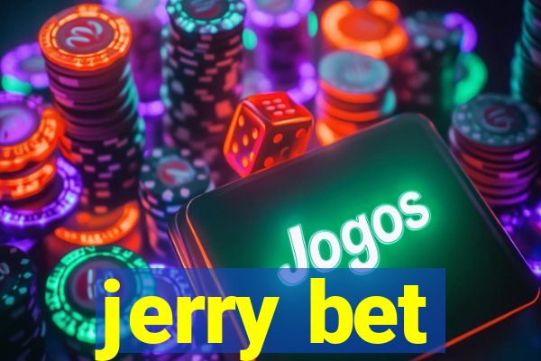 jerry bet